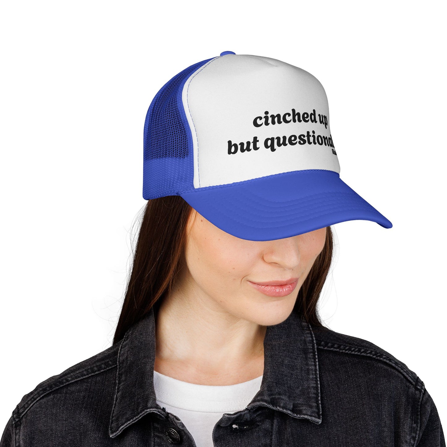 Cinched up but questionable Trucker Cap - Fun & Quirky Hats for cowboys , Outdoors, rodes Summer Style, nfr