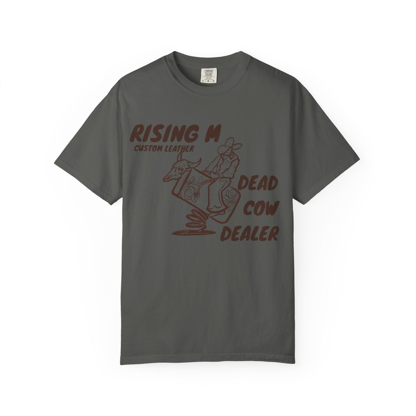 Dead Cow Dealer comfort colors tee ( front design only)