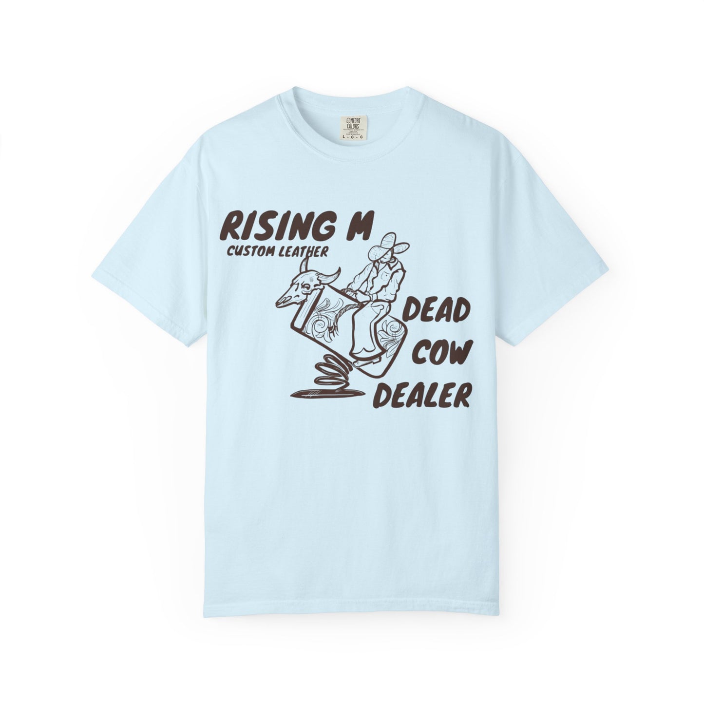Dead Cow Dealer comfort colors tee ( front design only)