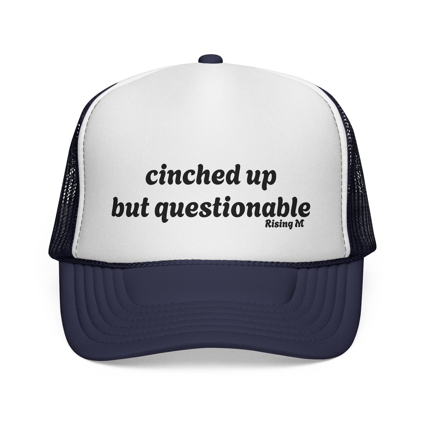 Cinched up but questionable Trucker Cap - Fun & Quirky Hats for cowboys , Outdoors, rodes Summer Style, nfr