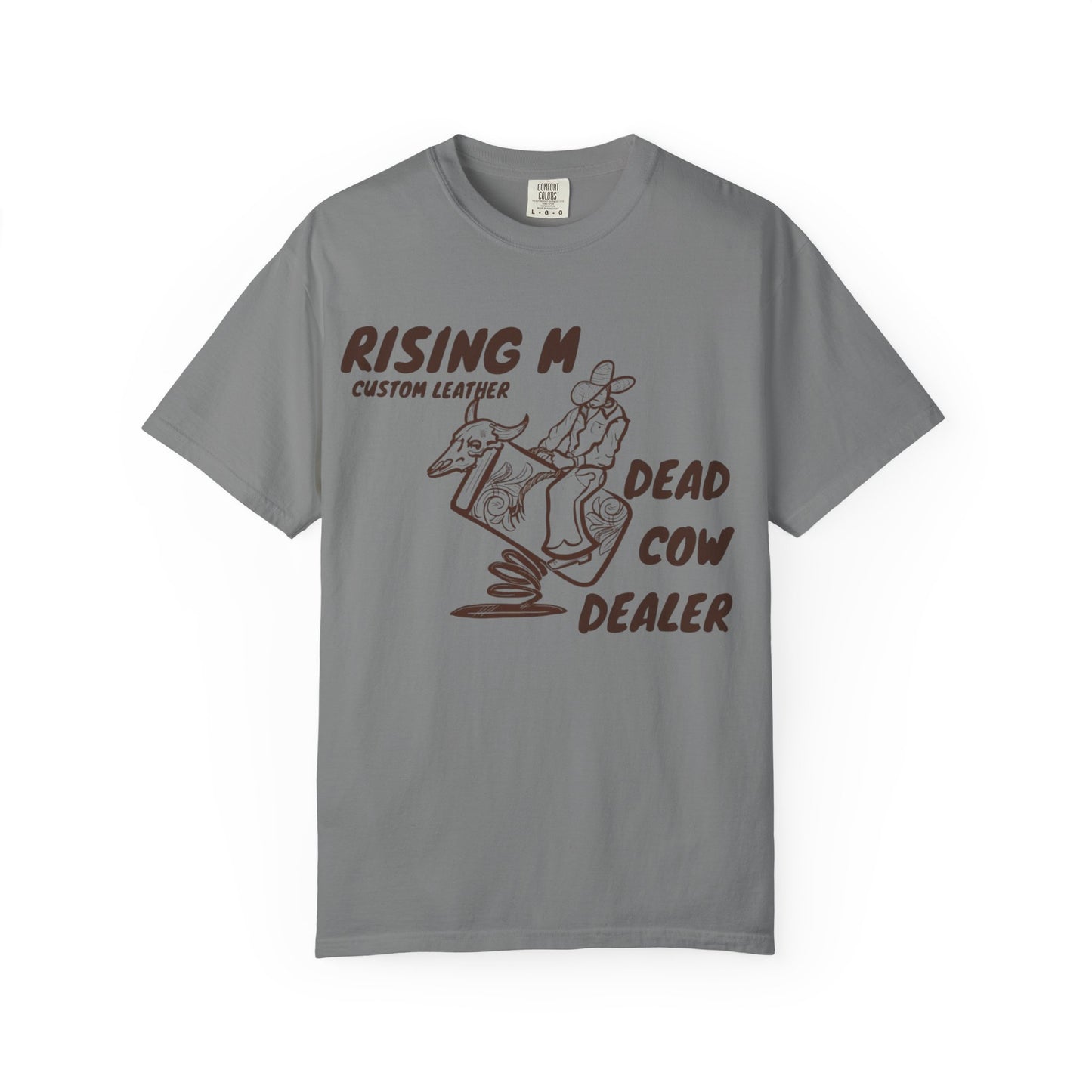 Dead Cow Dealer comfort colors tee ( front design only)