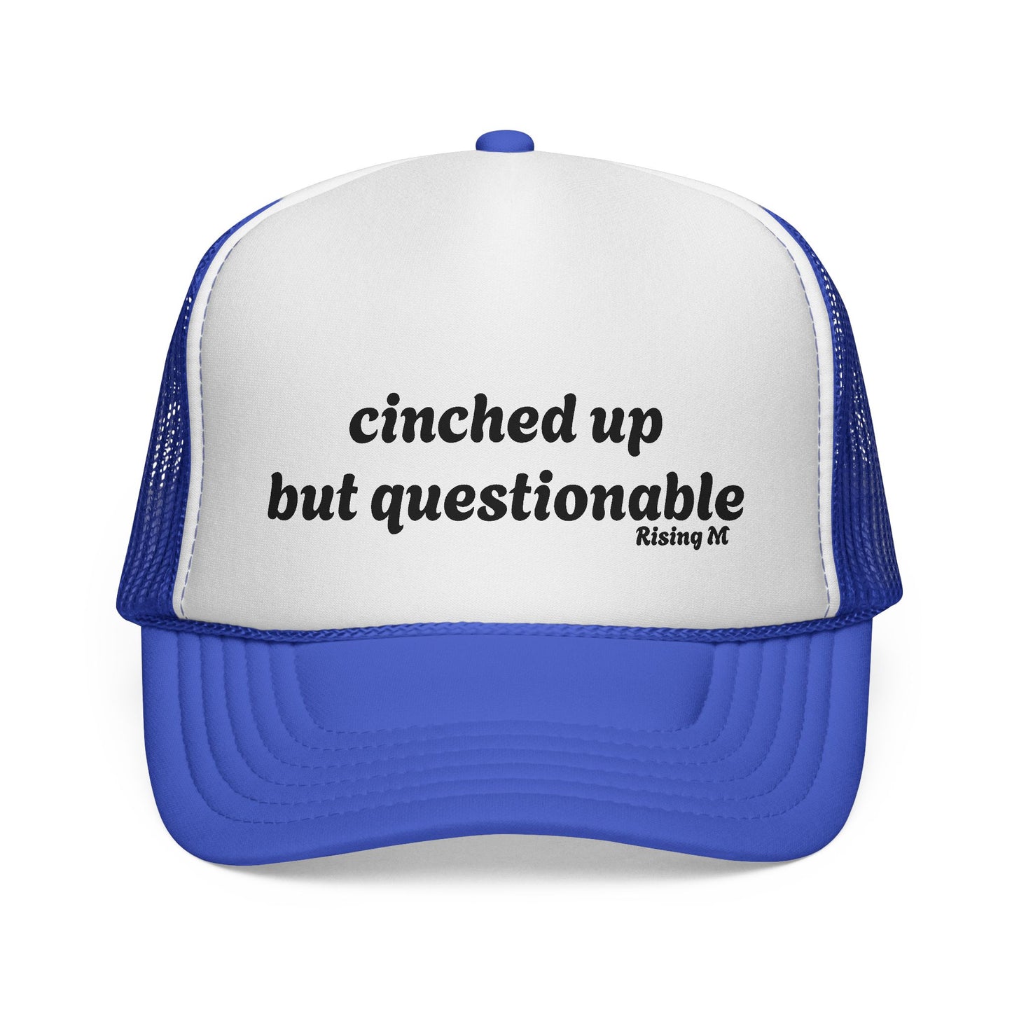 Cinched up but questionable Trucker Cap - Fun & Quirky Hats for cowboys , Outdoors, rodes Summer Style, nfr