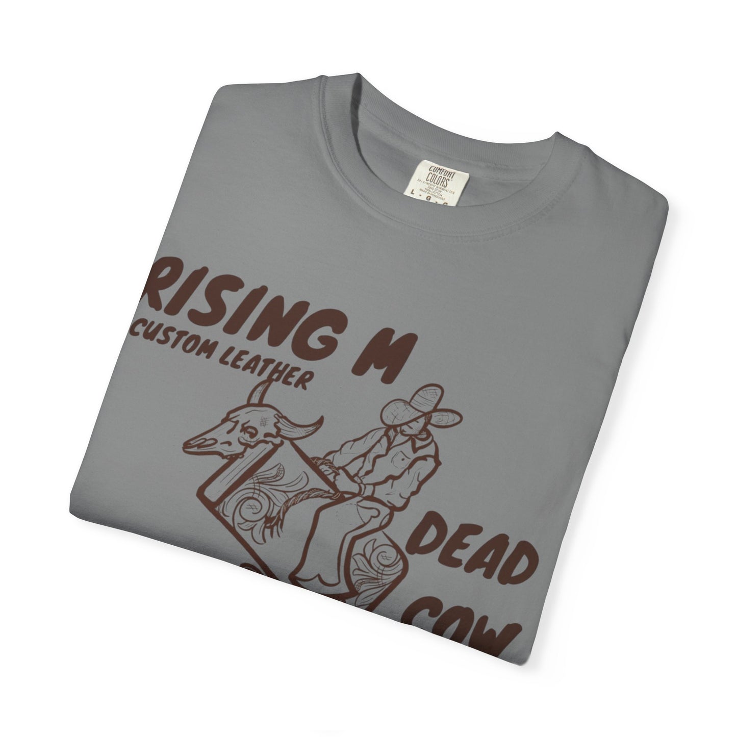 Dead Cow Dealer comfort colors tee ( front design only)