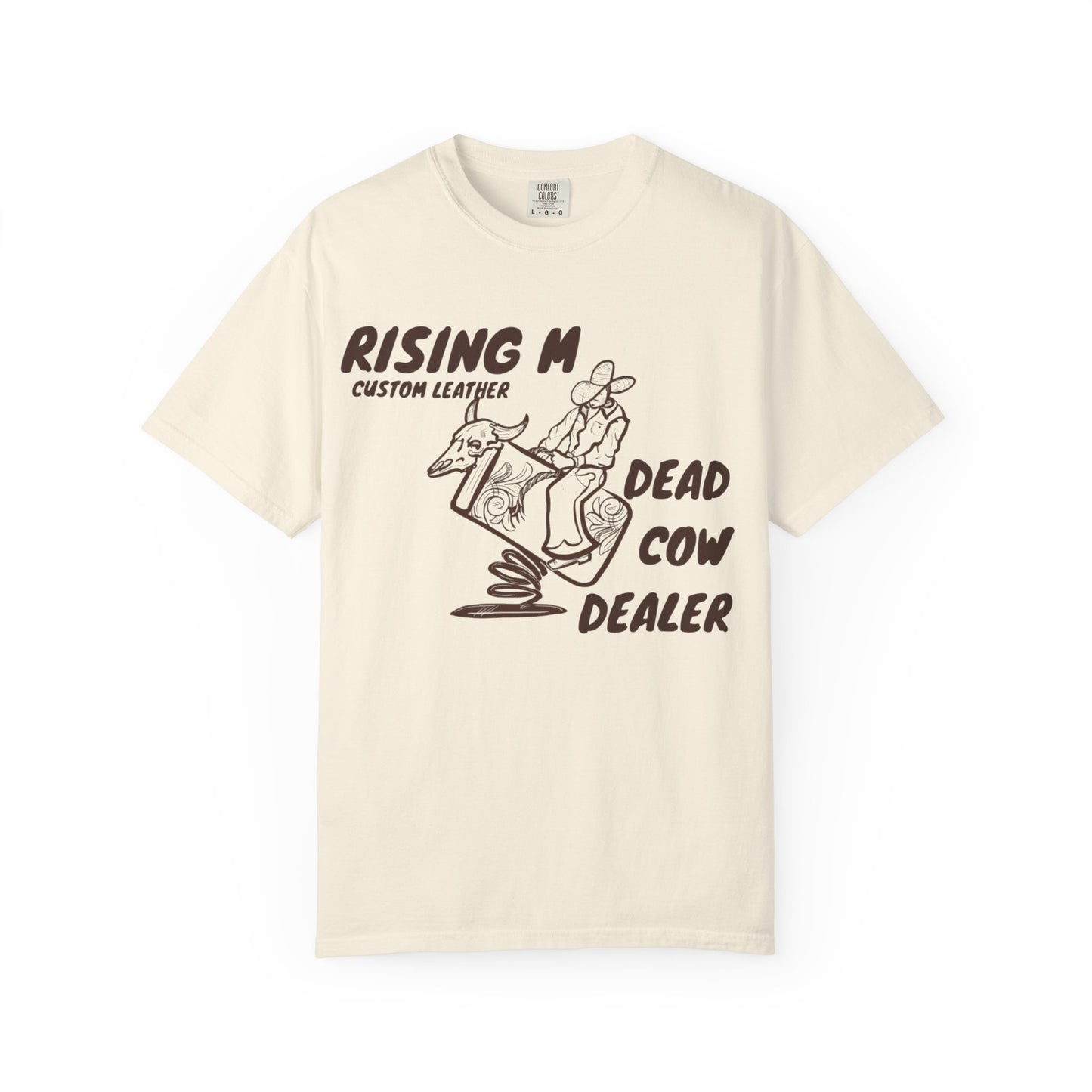 Dead Cow Dealer comfort colors tee ( front design only)