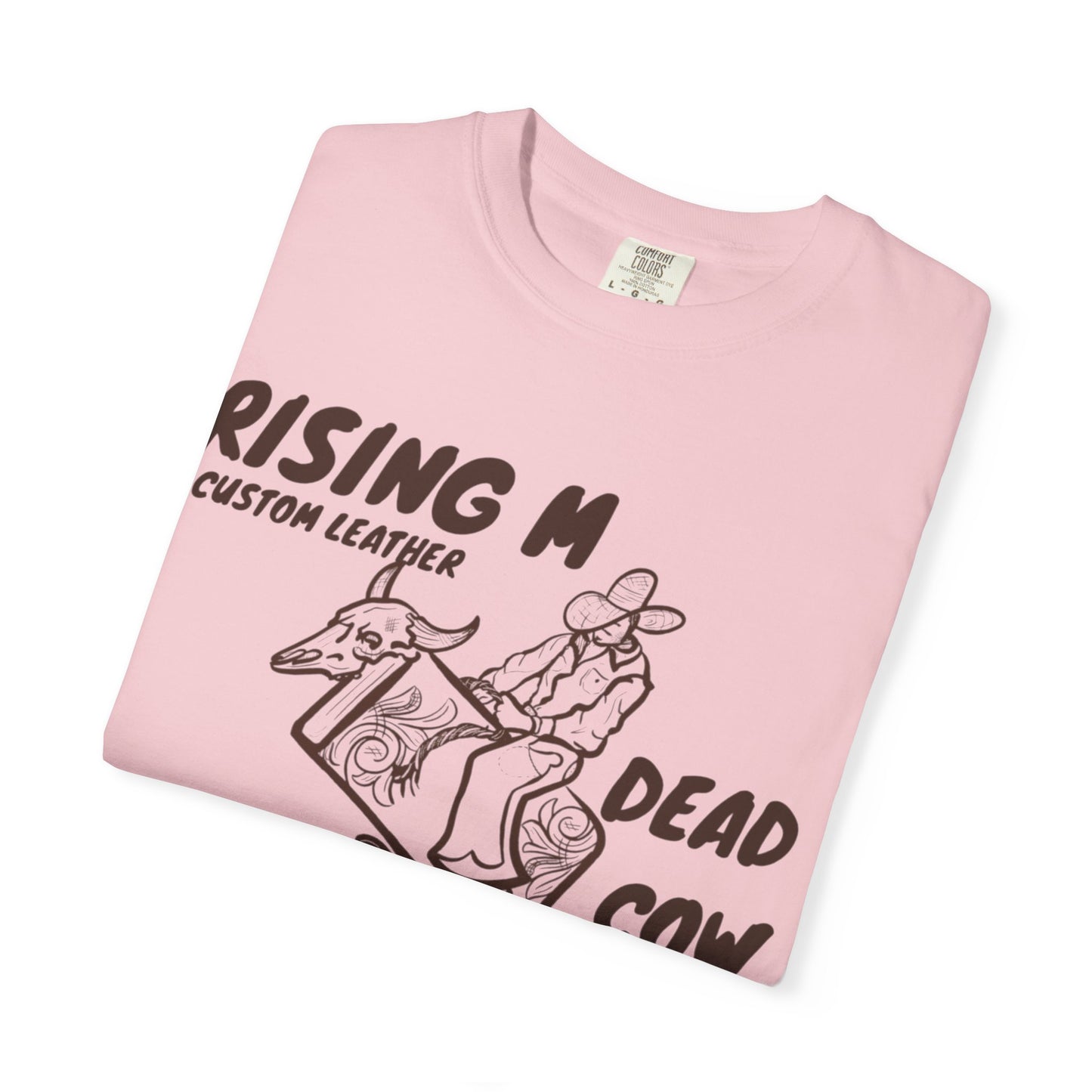 Dead Cow Dealer comfort colors tee ( front design only)