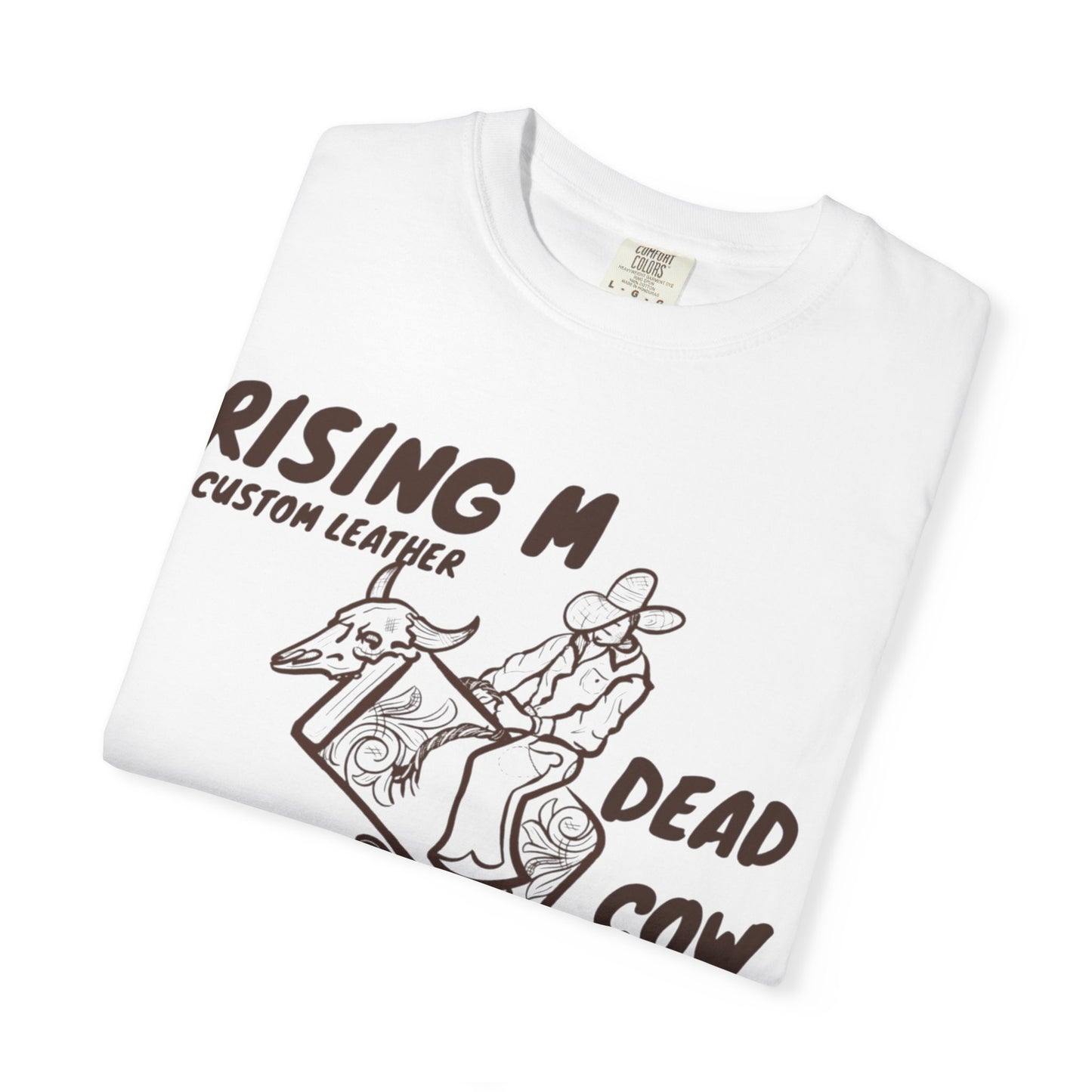 Dead Cow Dealer comfort colors tee ( front design only)
